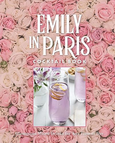 Official Emily in Paris Cocktail Book, The (H/C)